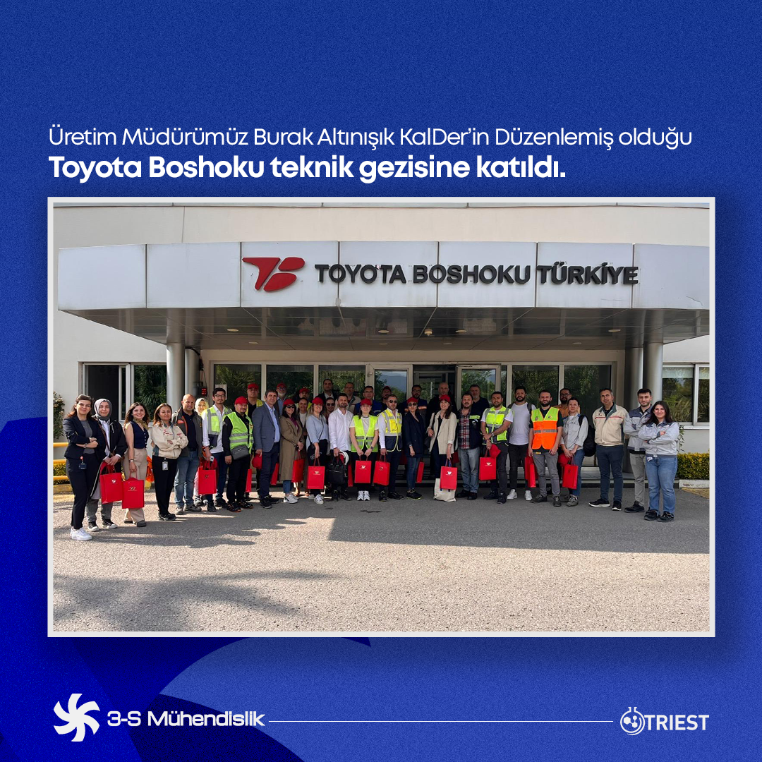 Üretim Müdürümüz Burak Altınışık KalDer’in düzenlemiş olduğu Toyota Boshoku Türkiye fabrika teknik gezisine katılım sağladı.