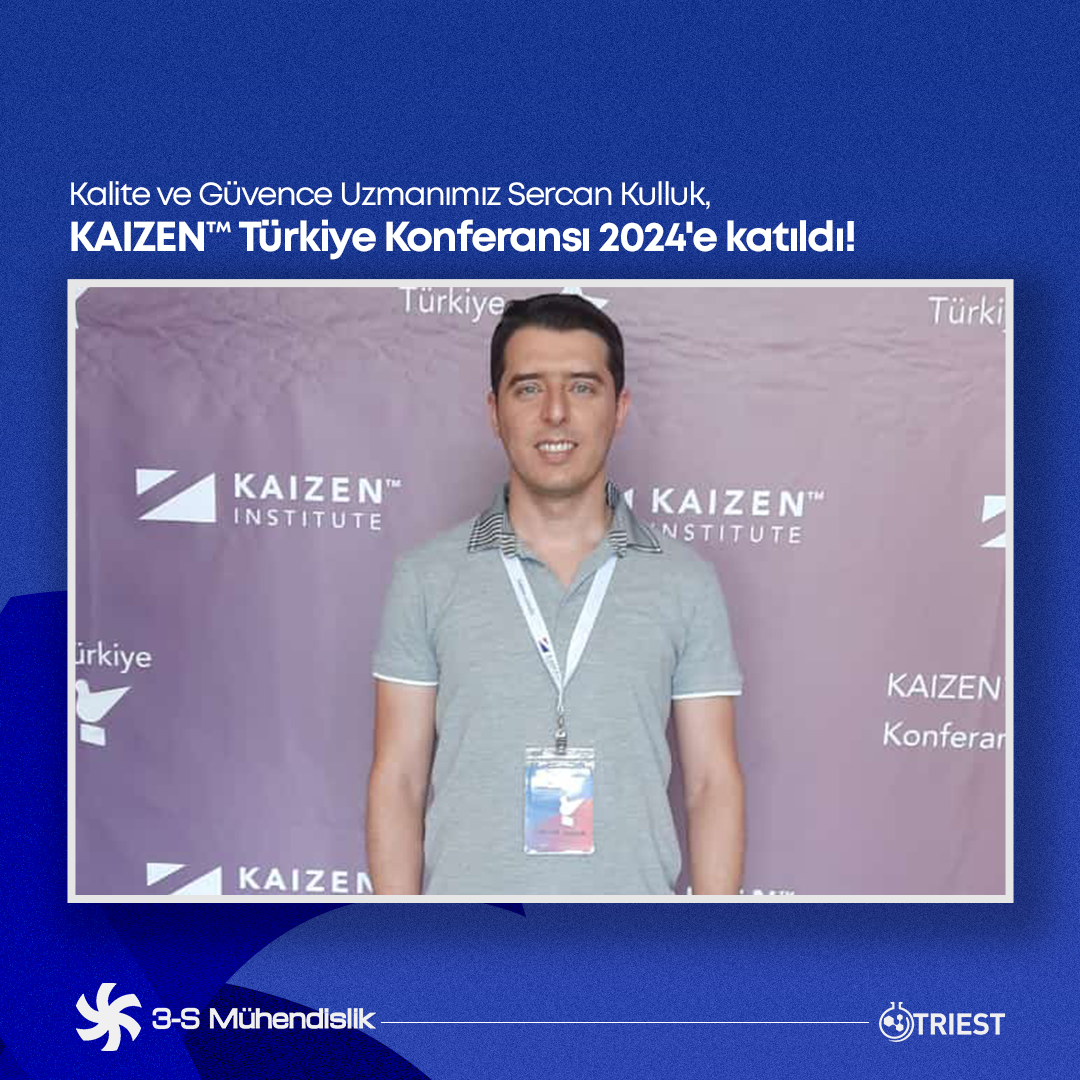 Kalite ve Güvence Uzmanımız Sercan Kulluk, KAIZEN™ Türkiye Konferansı 2024'e katıldı! 