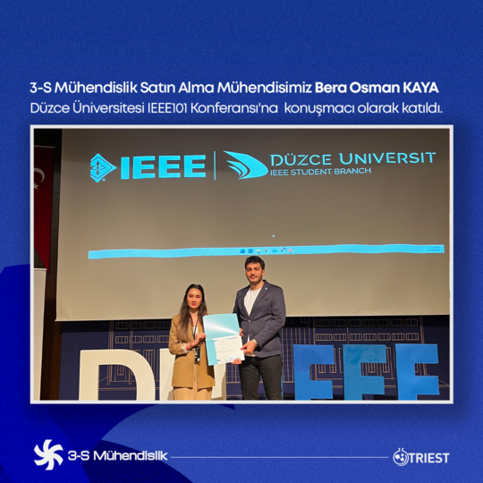 3-S Mühendislik Satın Alma Mühendisimiz Bera Osman KAYA Düzce Üniversitesi IEEE101 Konferansı'na  konuşmacı olarak katıldı.